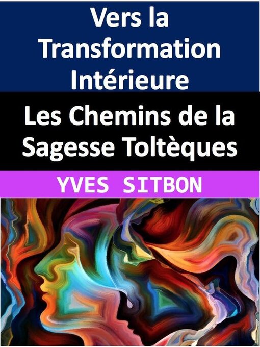 Title details for Les Chemins de la Sagesse Toltèques by YVES SITBON - Available